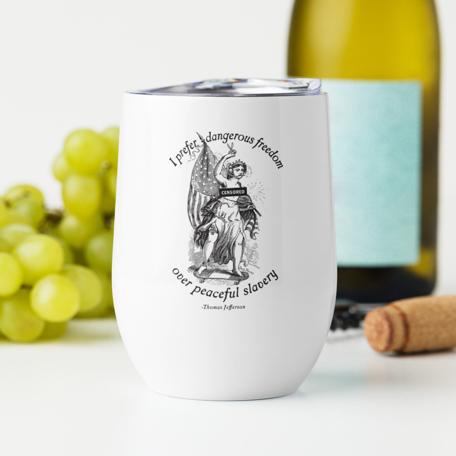 I Prefer Dangerous Freedom Jefferson Quote Wine Tumbler
